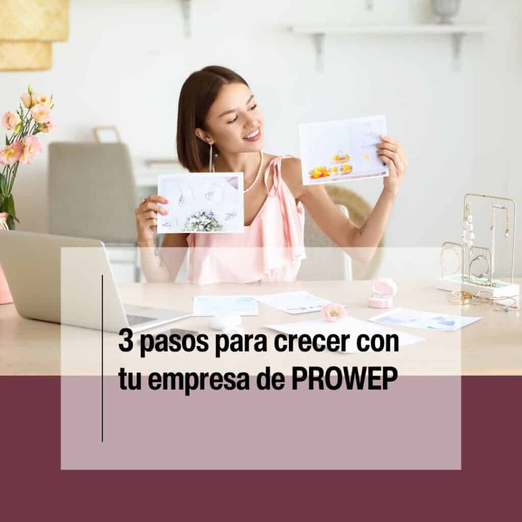 3 pasos para crecer con tu empresa de prowep