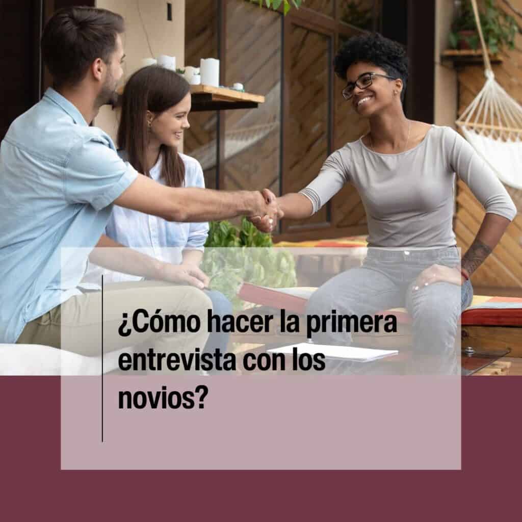 cómo hacer la primera entrevista con los novios