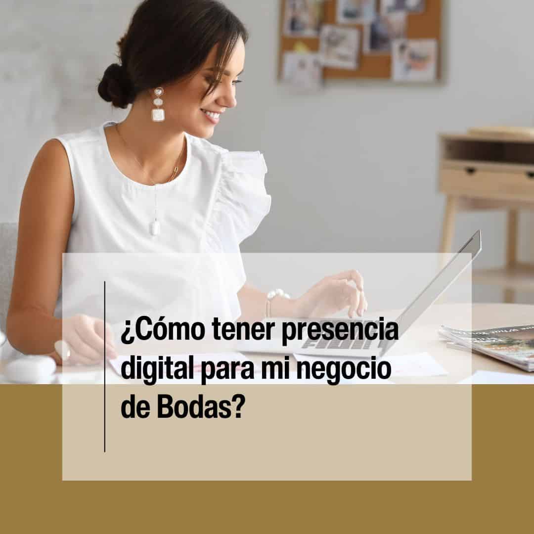 cómo tener presencia digital para mi negocio de bodas